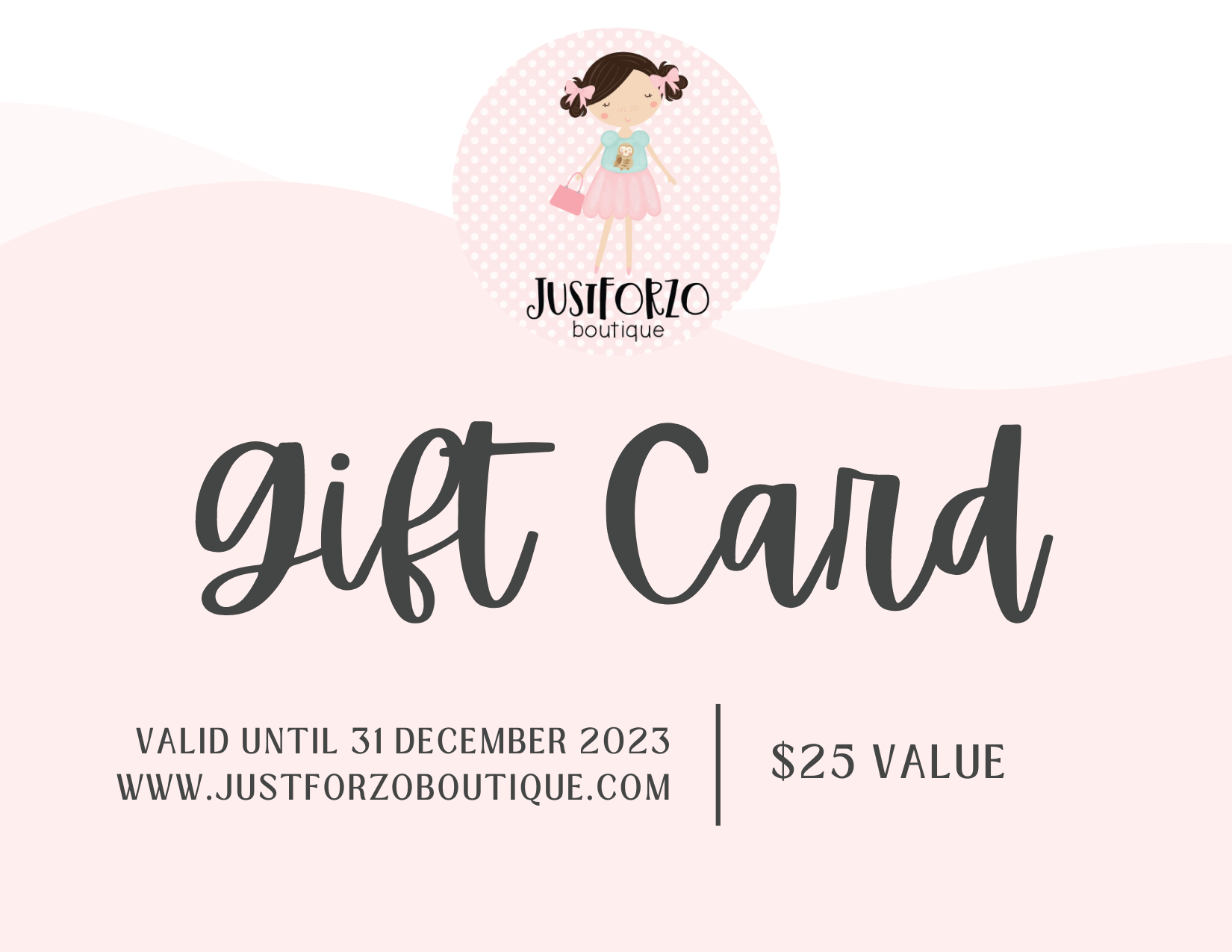 JustforZo boutique Gift Card, choose any amount.